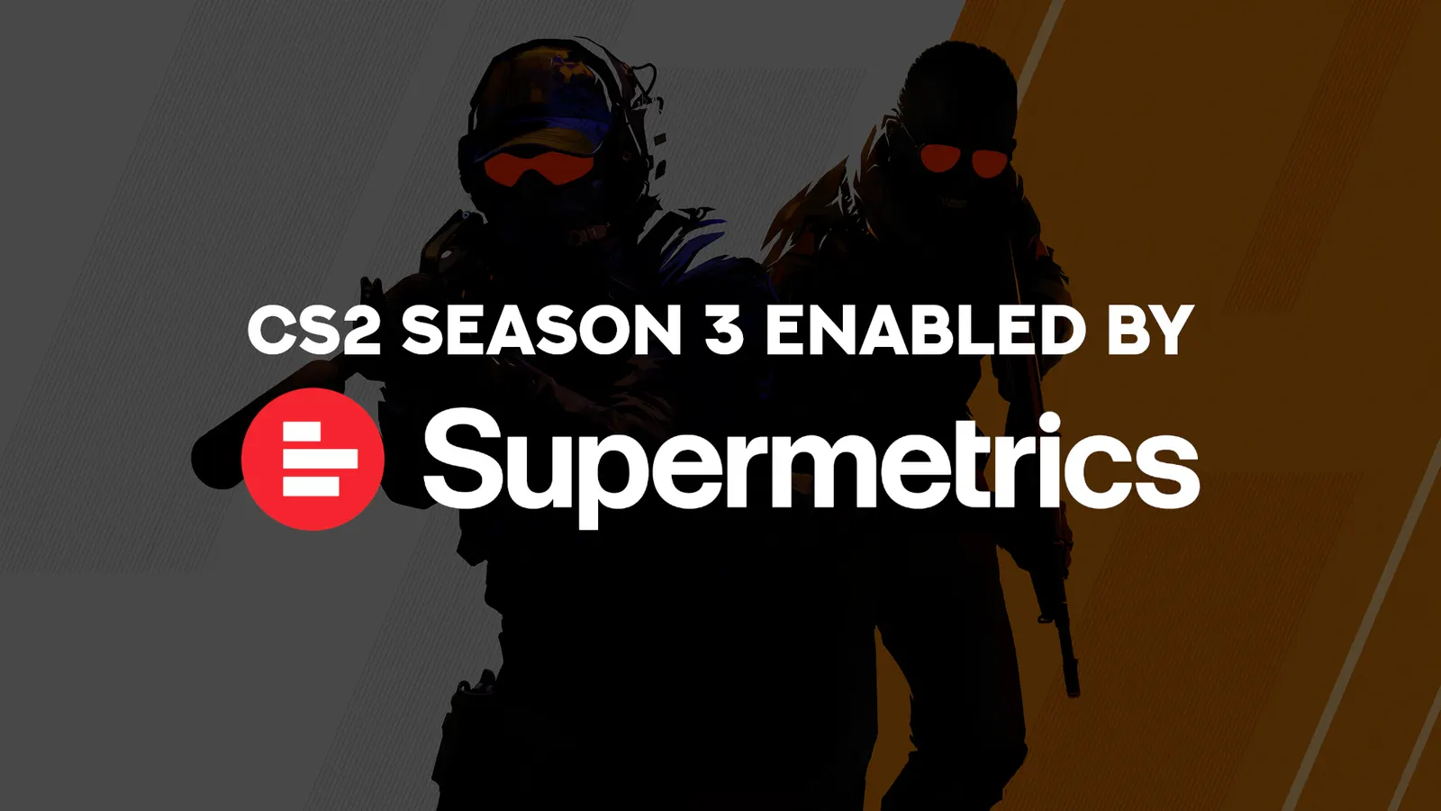 Teksti CS2 Season 3 enabled by ja Supermetricsin logo CS2-hahmojen päällä.